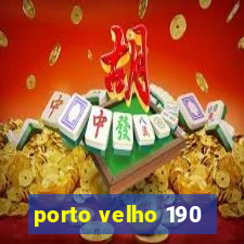 porto velho 190